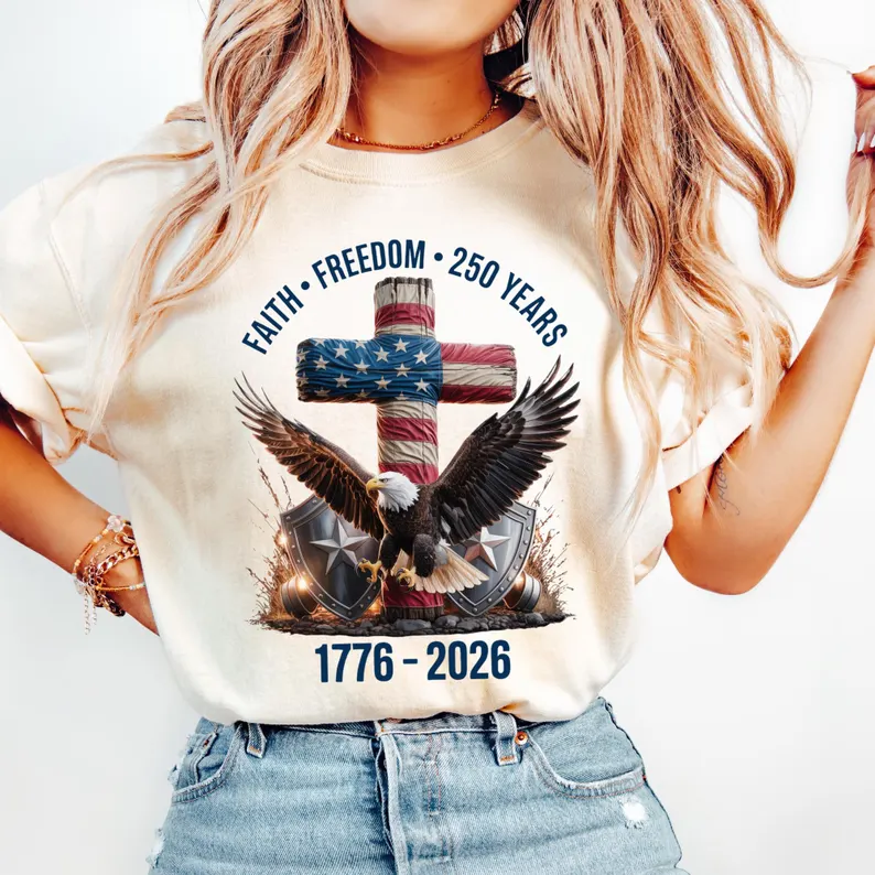 Faith - Freedom - 250 Years Shirt, 250th Anniversary United States of America T-Shirt