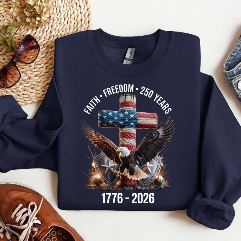 Faith - Freedom - 250 Years Shirt, 250th Anniversary United States of America T-Shirt