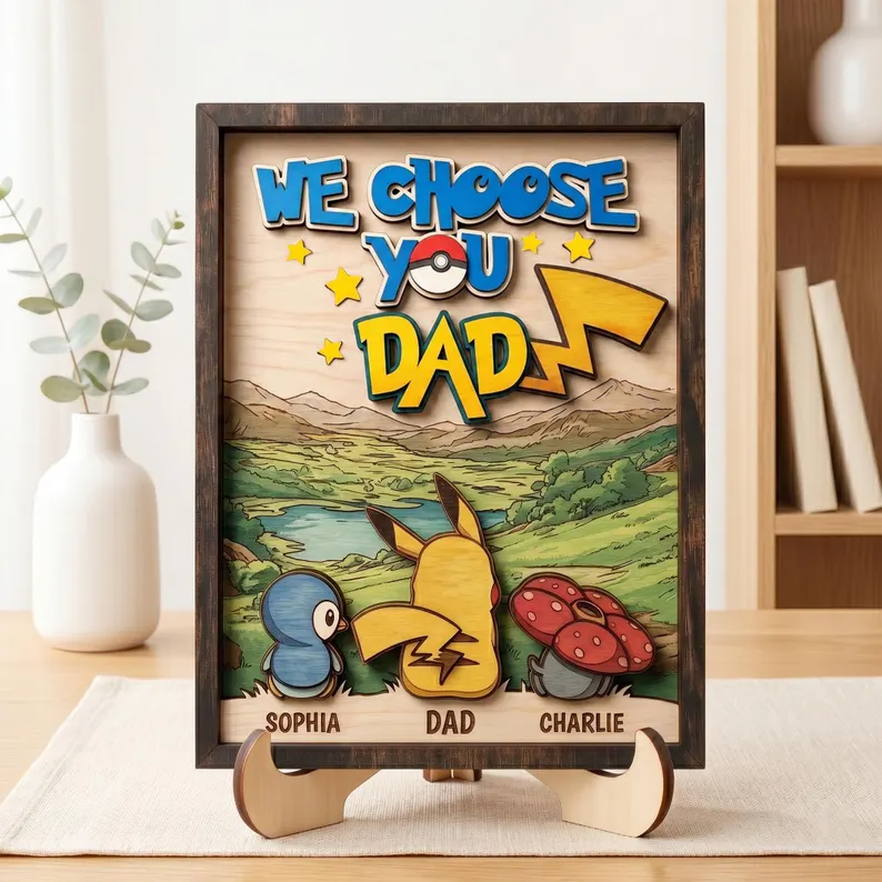 Personalized We Choose You Dad Wooden Sign, PokeDad Father’s Day Gift, Custom Cartoon Monster Family Name Plaque, Wood Desk Decor